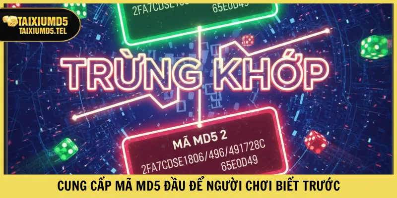 Cung cấp mã MD5 đầu để người chơi biết trước